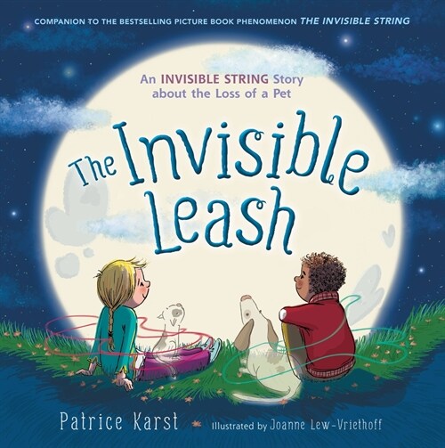 The Invisible Leash: An Invisible String Story about the Loss of a Pet (Paperback)