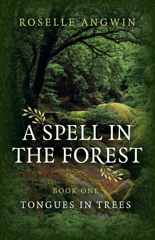 Spell in the Forest, A : Book 1 - Tongues in Trees (Paperback)