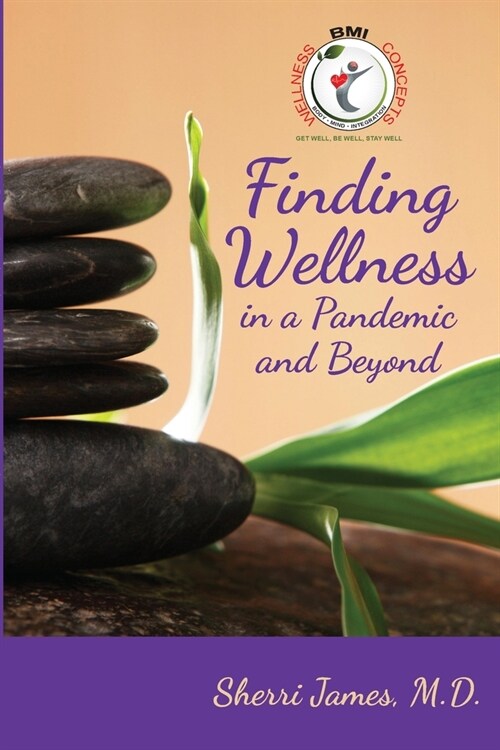 Finding Wellness in a Pandemic and Beyond (Paperback)