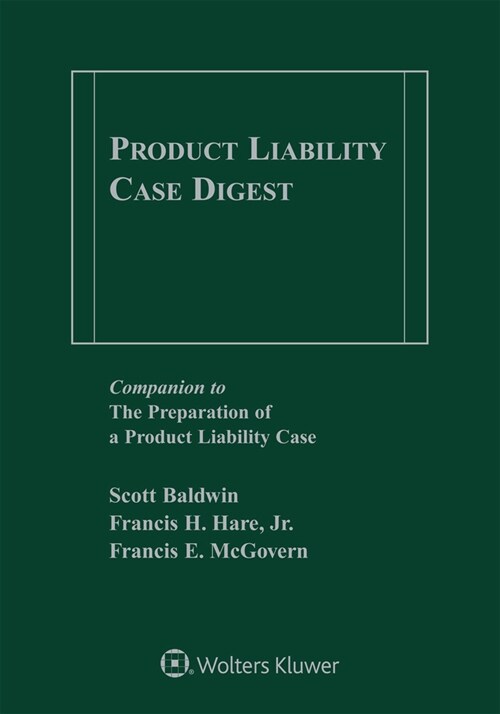 Product Liability Case Digest: 2021 Edition (Paperback)
