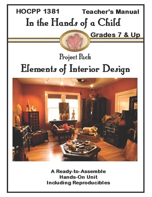 Elements of Interior Design: A Hands-On Ready to Assemble Lapbook Unit Study (Paperback)