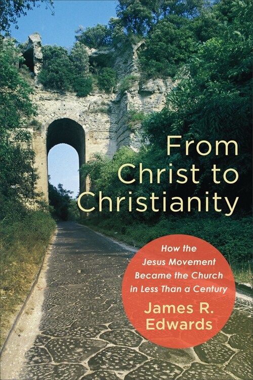 From Christ to Christianity (Hardcover)