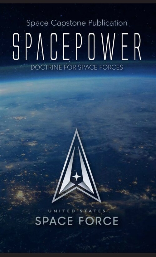 Spacepower: Doctrine for Space Forces (Hardcover)