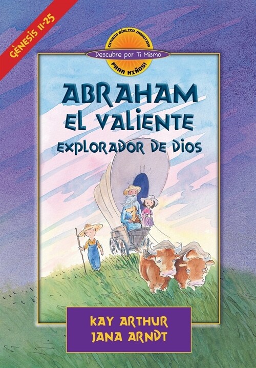 Abraham, El Valiente Explorador de Dios (D4Y) / Abraham, Gods Brave Explorer (D4Y) (Paperback)