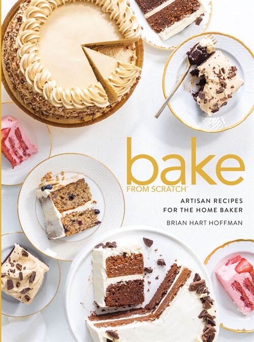 Bake from Scratch (Vol 5): Artisan Recipes for the Home Baker (Hardcover)