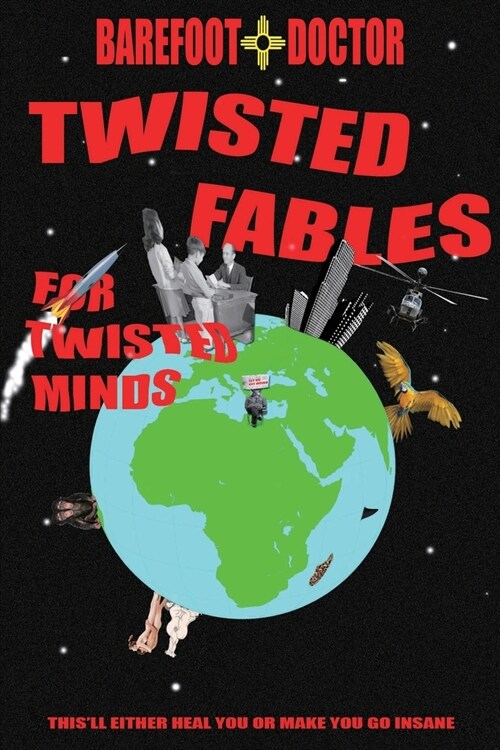 Twisted Fables for Twisted Minds: Thisll either heal you or make you go insane (Paperback, 2017)