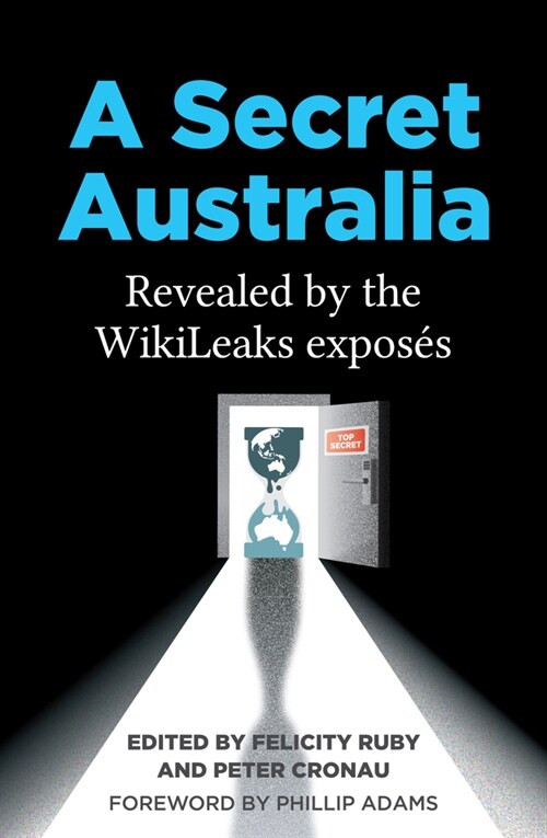 A Secret Australia: Revealed by the Wikileaks Expos? (Paperback)
