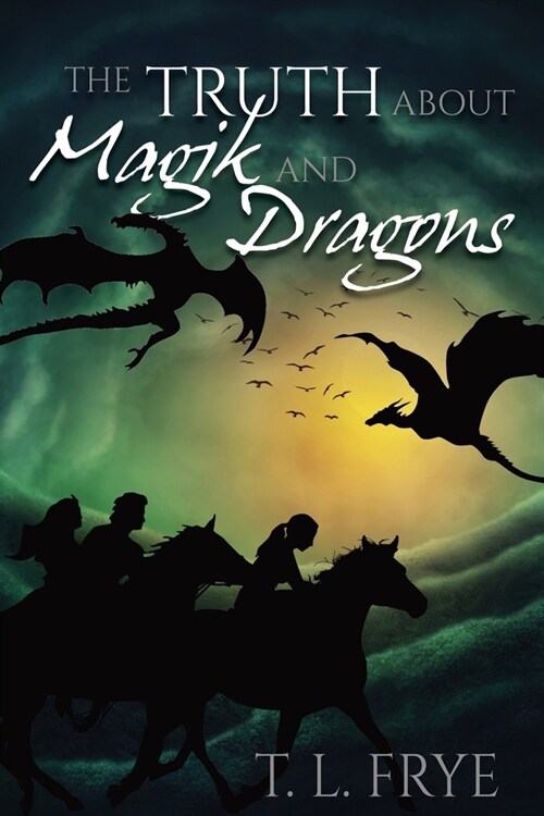 The Truth About Magik and Dragons (Paperback)