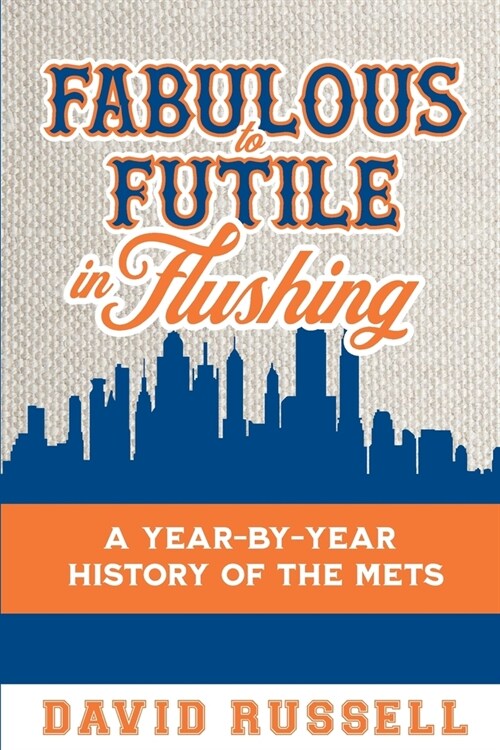 Fabulous to Futile in Flushing (Paperback)