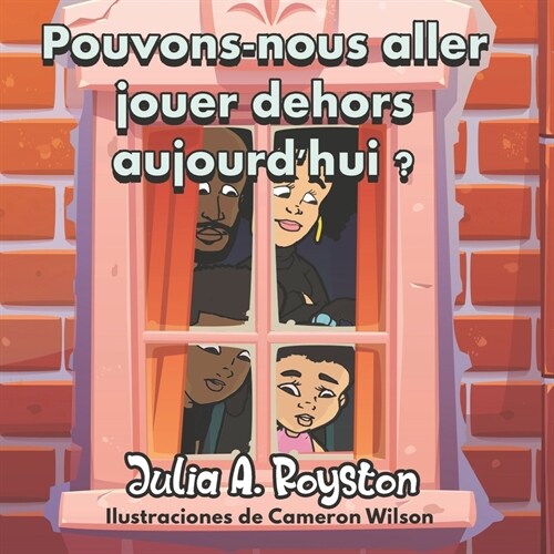 Pouvons-nous aller jouer dehors aujourdhui ? (Paperback)