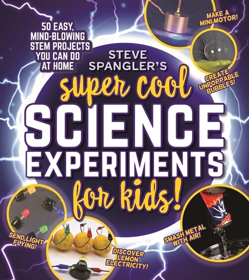 Steve Spanglers Super-Cool Science Experiments for Kids: 50 Mind-Blowing Stem Projects You Can Do at Home (Paperback)