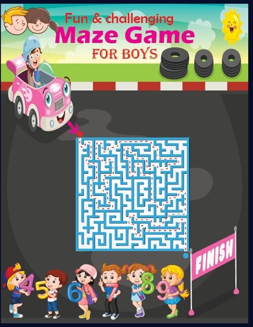 Fun & Challenging Maze Game For Boys 4, 5, 6, 7, 8, 9: Fun and Challenging Mazes Game.(The Brain Game) Fun Filled Problem- Solving Exercises (Paperback)