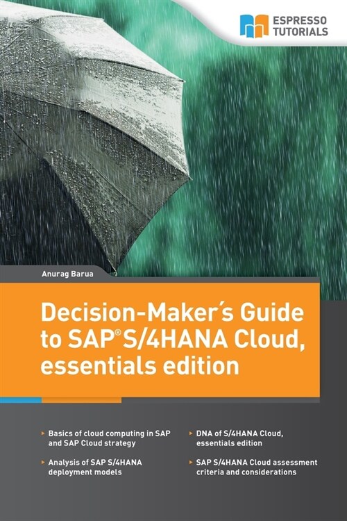 Decision-Maker큦 Guide to SAP S/4HANA Cloud, essentials edition (Paperback)