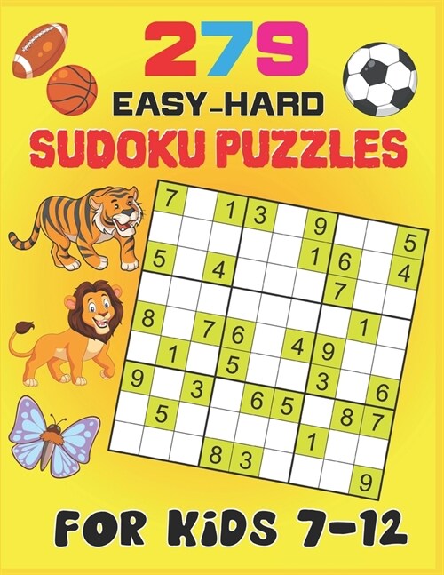 279 Easy-Hard Sudoku Puzzles For Kids 7-12: A Funny bargain bonanza Puzzle Book for Sudoku lovers fun Sudoku for kids, Boys & Girls Inciuders instruct (Paperback)