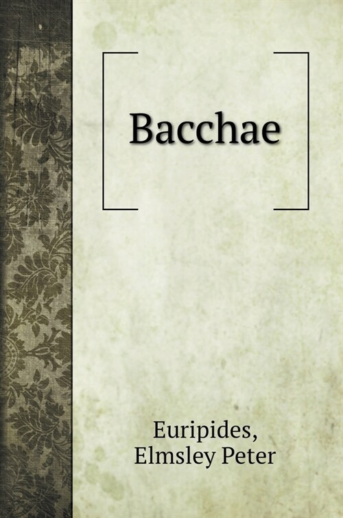 Bacchae (Hardcover)