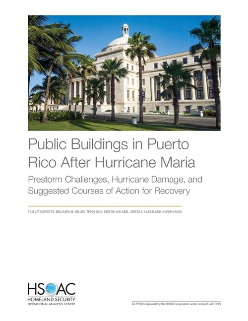 Public Buildings in Puerto Rico After Hurricane Maria: Prestorm Challenges, Hurricane Damage, and Suggested Courses of Action for Recovery (Paperback)