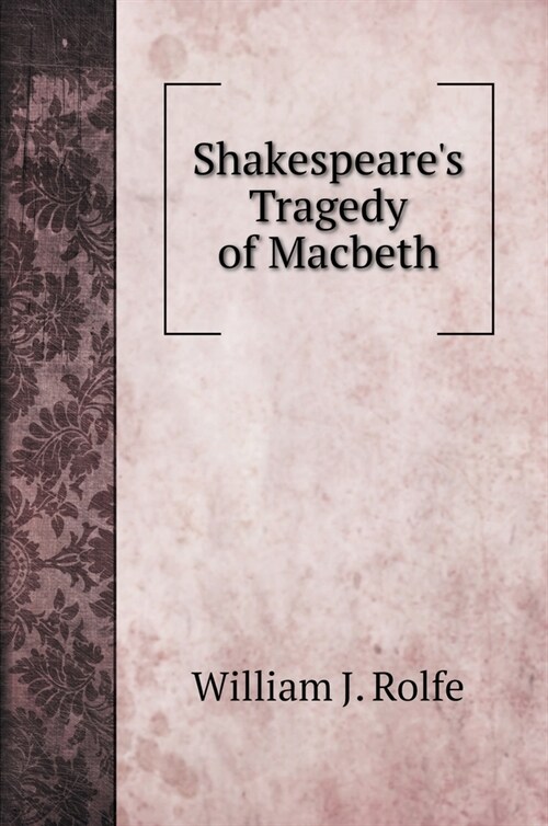 Shakespeares Tragedy of Macbeth. book with illustrations (Hardcover)