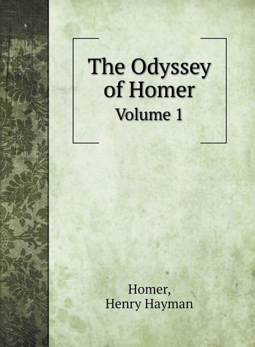 The Odyssey of Homer: Volume 1 (Hardcover)