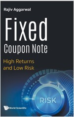 Fixed Coupon Note: High Returns and Low Risk (Hardcover)