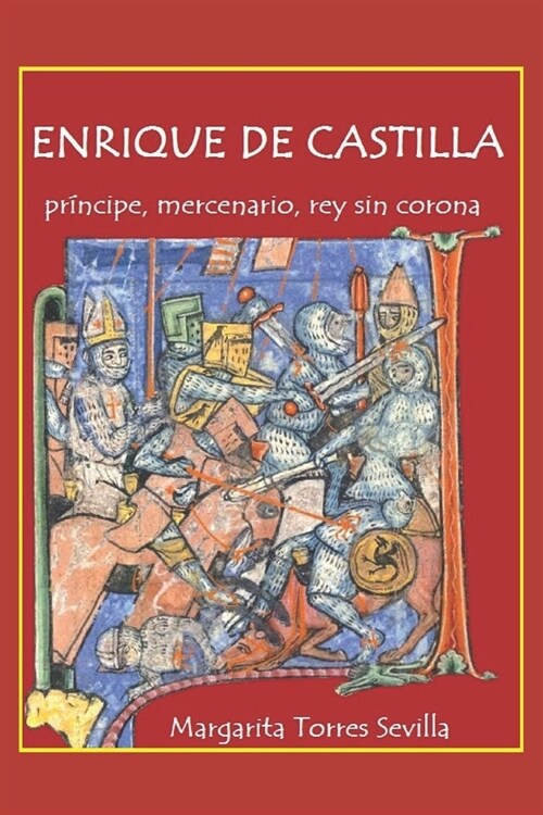 Enrique de Castilla: Pr?cipe, mercenario, rey sin corona (Paperback)