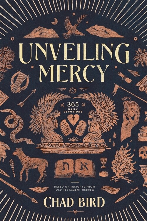 Unveiling Mercy: 365 Daily Devotions Based on Insights from Old Testament Hebrew (Paperback)