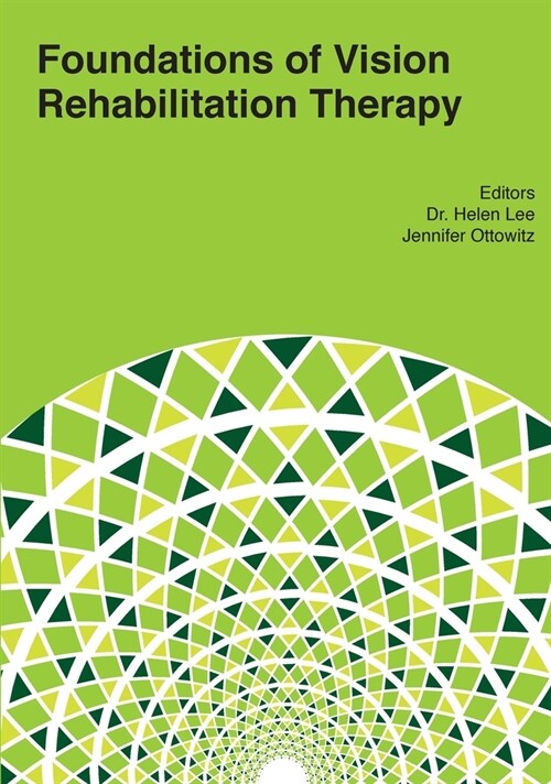 Foundations of Vision Rehabilitation Therapy (Hardcover)