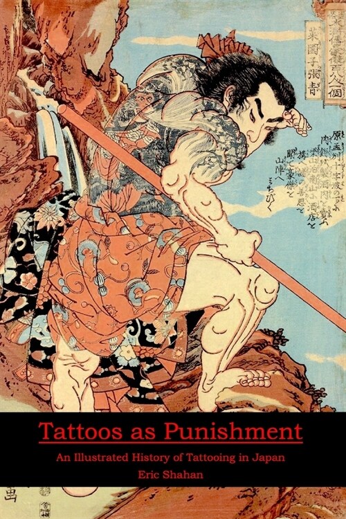 Tattoos as Punishment: An Illustrated History of Tattooing in Japan (Paperback)