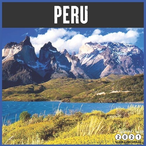 Peru 2021 Wall Calendar: Official Machu Picchu 2021 Calendar 18 Months (Paperback)