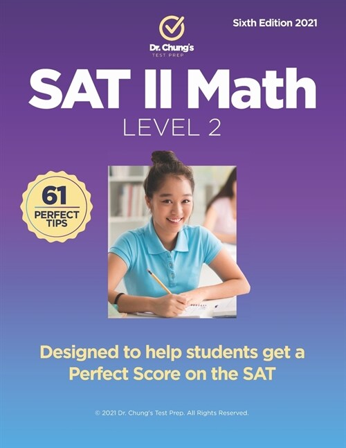 Dr. Chungs SAT II Math Level 2: Designed to help students get a perfect score on the exam (Paperback)