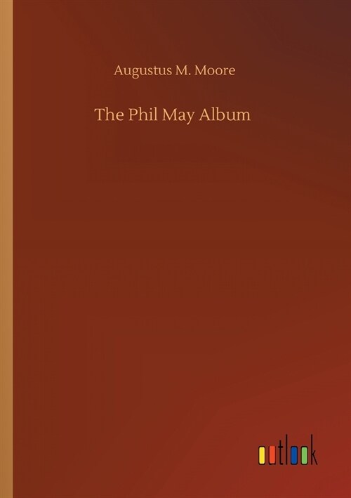 The Phil May Album (Paperback)