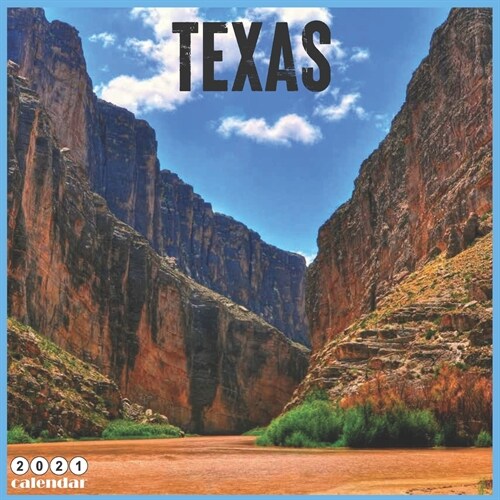 Texas 2021 Calendar: Official Travel Texas Wall Calendar 2021, 18 Months (Paperback)