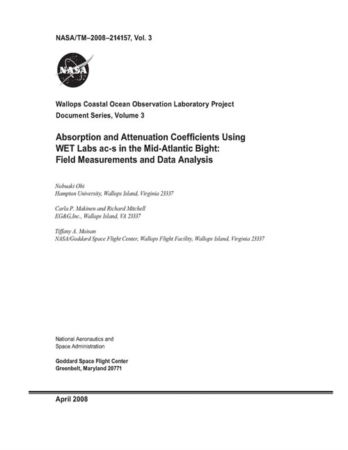 Absorption and Attenuation Coefficients Using the WET Labs ac-s in the Mid-Atlantic Bight: Field Measurements and Data Analysis (Paperback)