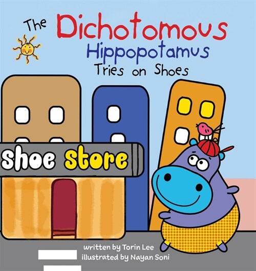The Dichotomous Hippopotamus Tries on Shoes (Hardcover)