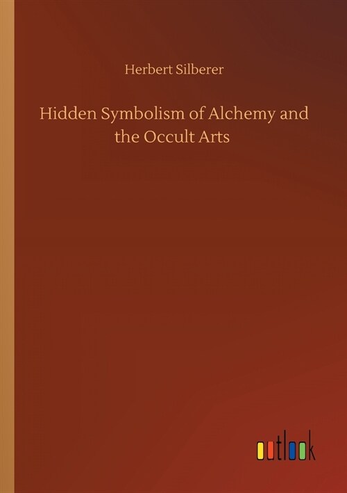 Hidden Symbolism of Alchemy and the Occult Arts (Paperback)