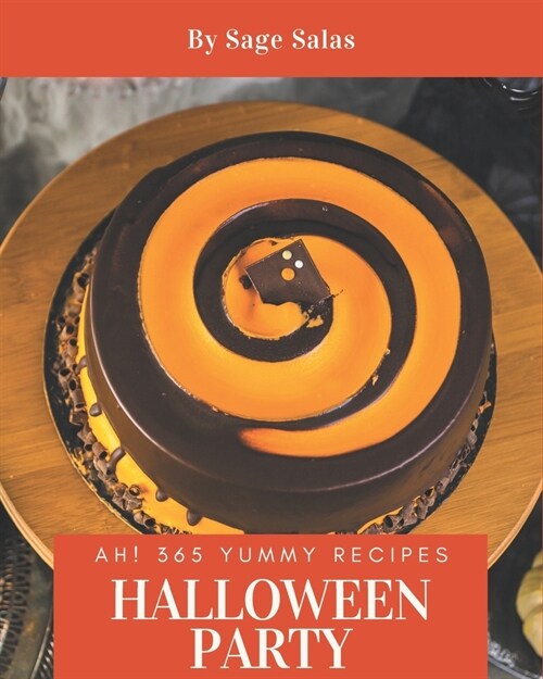 Ah! 365 Yummy Halloween Party Recipes: Enjoy Everyday With Yummy Halloween Party Cookbook! (Paperback)