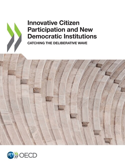 Innovative Citizen Participation and New Democratic Institutions (Paperback)