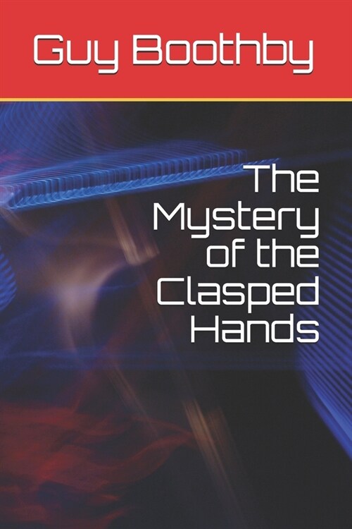 The Mystery of the Clasped Hands (Paperback)