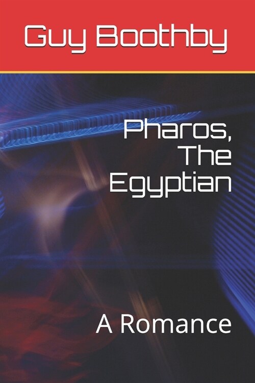 Pharos, The Egyptian: A Romance (Paperback)