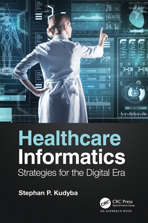 Healthcare Informatics : Strategies for the Digital Era (Hardcover)