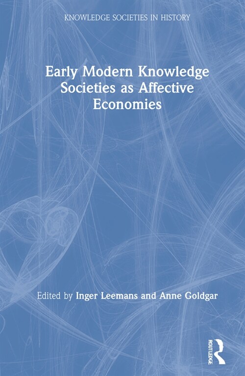 Early Modern Knowledge Societies as Affective Economies (Hardcover, 1)