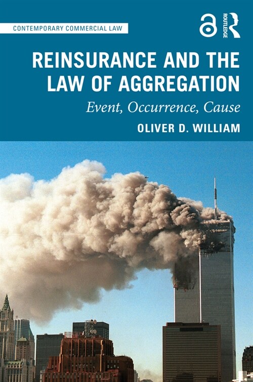 Reinsurance and the Law of Aggregation : Event, Occurrence, Cause (Hardcover)
