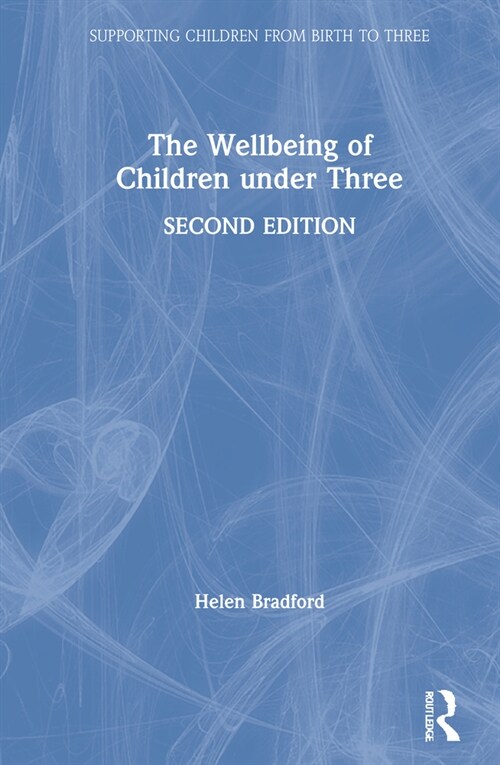 The Wellbeing of Children under Three (Hardcover, 2 ed)