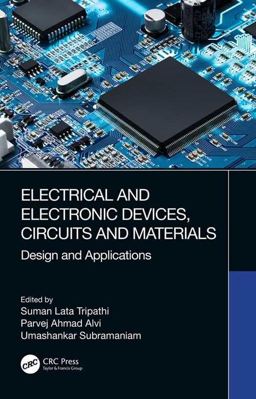 Electrical and Electronic Devices, Circuits and Materials : Design and Applications (Hardcover)