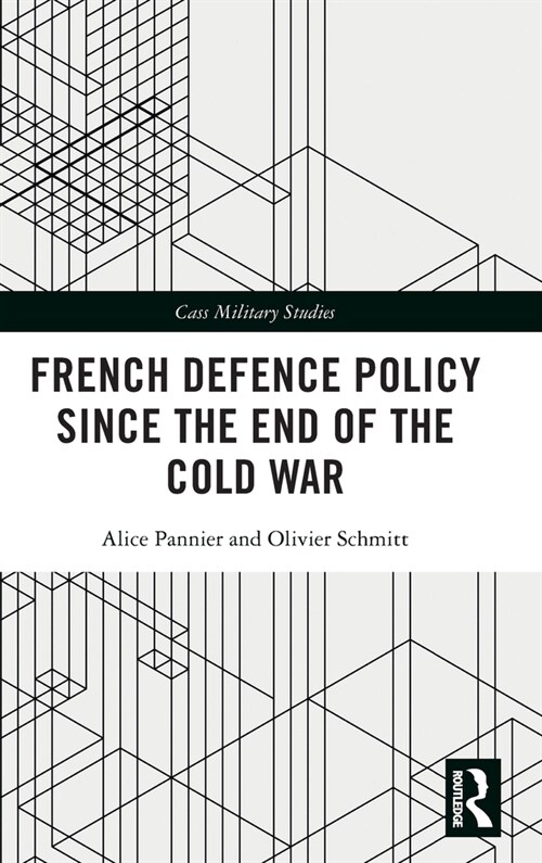 French Defence Policy Since the End of the Cold War (Hardcover, 1)