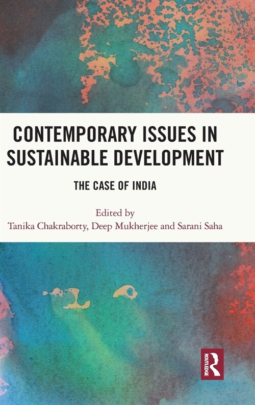 Contemporary Issues in Sustainable Development : The Case of India (Hardcover)