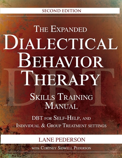 The Expanded Dialectical Behavior Therapy Skills Training Manual, 2nd Edition (Paperback)