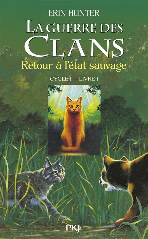La guerre des Clans cycle I - tome 1 Retour a letat sauvage (01) (Mass Market Paperback)