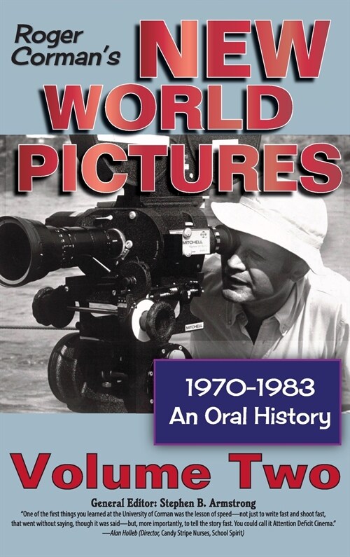 Roger Cormans New World Pictures, 1970-1983: An Oral History, Vol. 2 (hardback) (Hardcover)