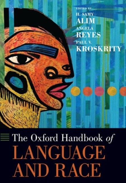 The Oxford Handbook of Language and Race (Hardcover)