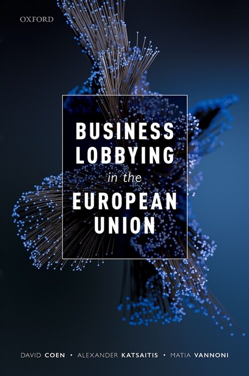 Business Lobbying in the European Union (Hardcover)